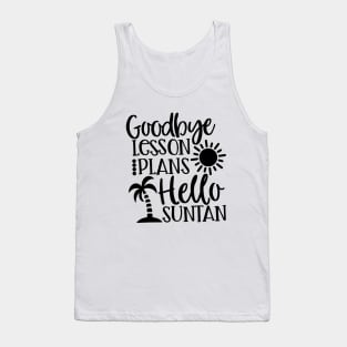 Funny Goodbye Lesson Plans Hello Suntan Tank Top